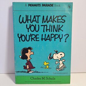 What Makes You Think Youre Happy? A Peanuts Parade Book Charles Schulz 1986 Vtg